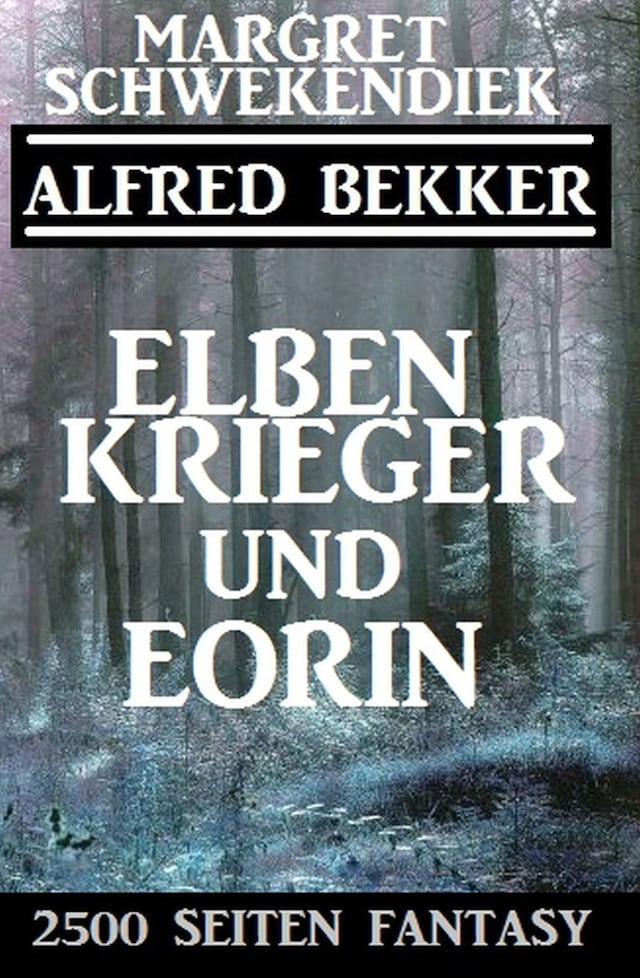 Buchcover für Elbenkrieger und Eorin: 2500 Seiten Fantasy