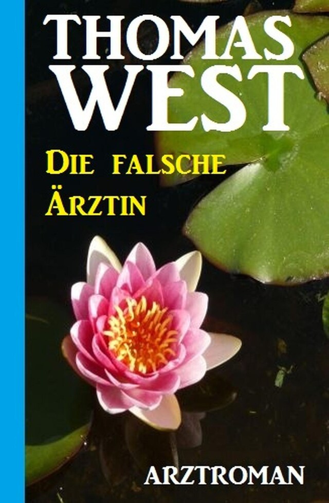 Boekomslag van Die falsche Ärztin: Arztroman