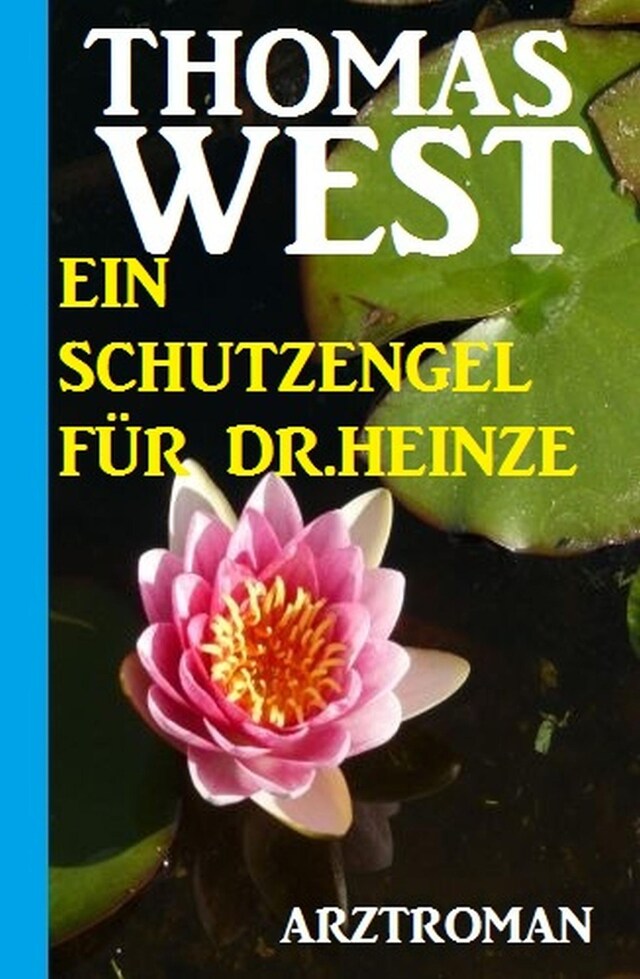 Kirjankansi teokselle Ein Schutzengel für Dr. Heinze: Arztroman