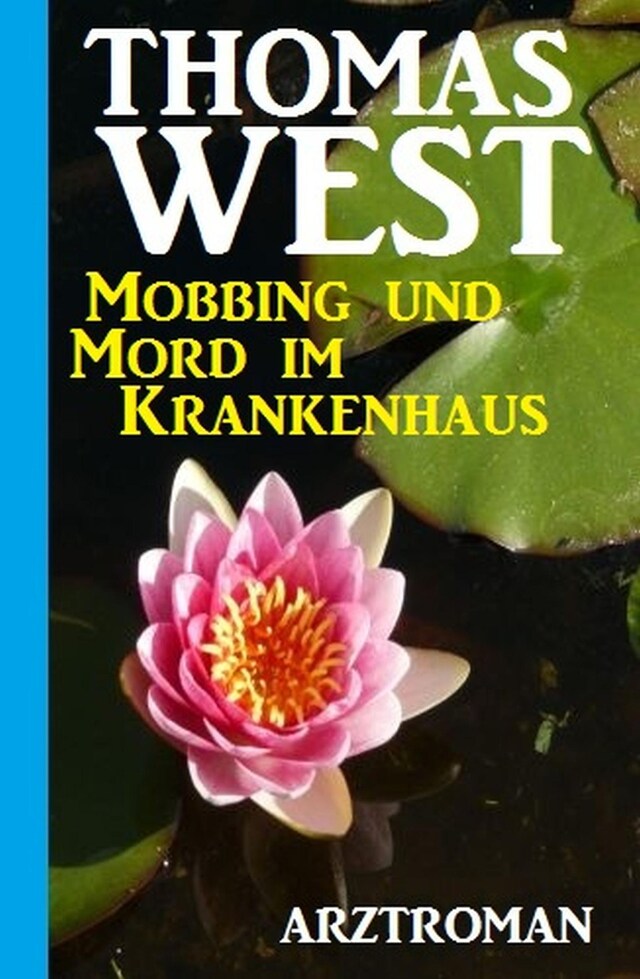 Buchcover für Mobbing und Mord im Krankenhaus: Arztroman