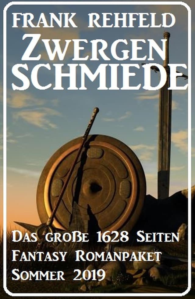 Buchcover für Zwergenschmiede – Das große 1628 Seiten Fantasy Romanpaket Sommer 2019