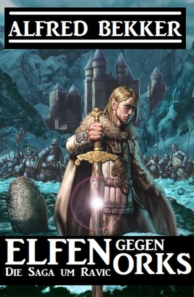 Buchcover für Elfen gegen Orks: Die Saga um Ravic
