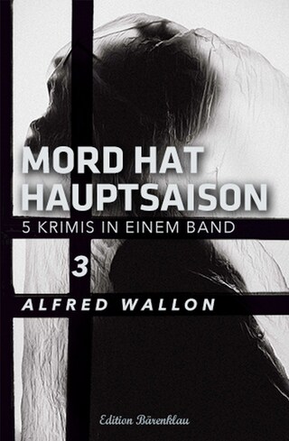 Mord hat Hauptsaison Band 3 - 5 Krimis in einem Band bookCoverFor