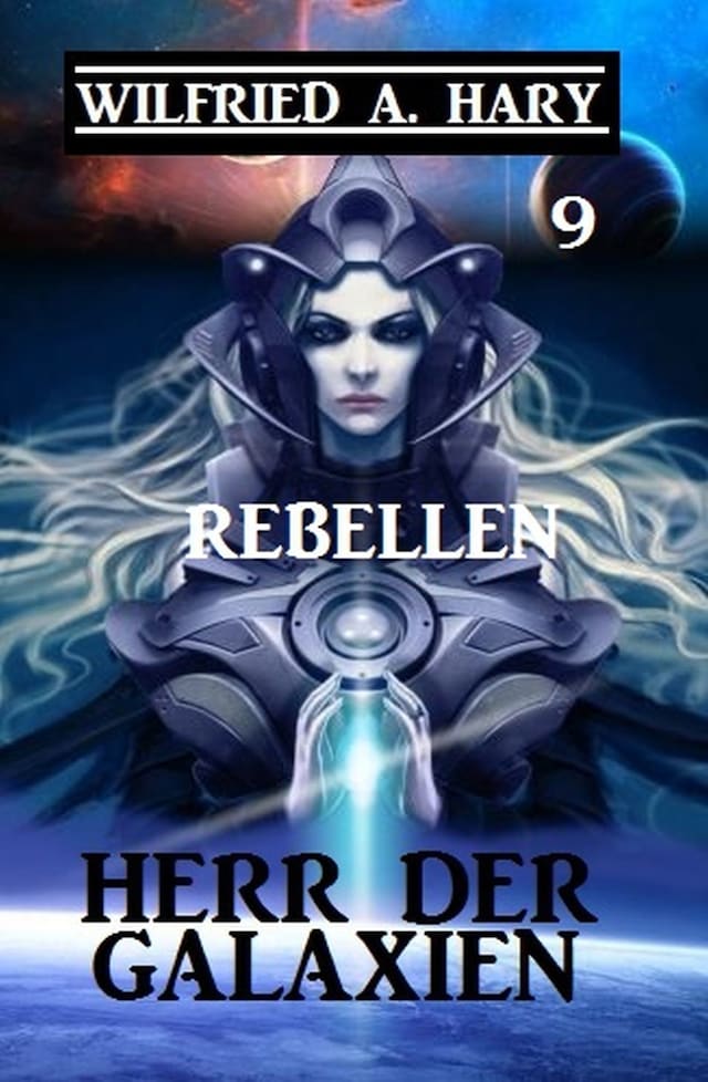 Book cover for Herr der Galaxien 9 - Rebellen