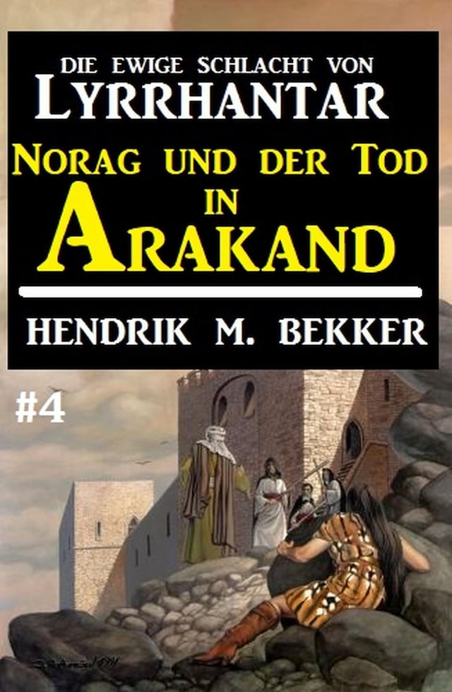 Book cover for Norag und der Tod in Arakand: Die Ewige Schlacht von Lyrrhantar #4