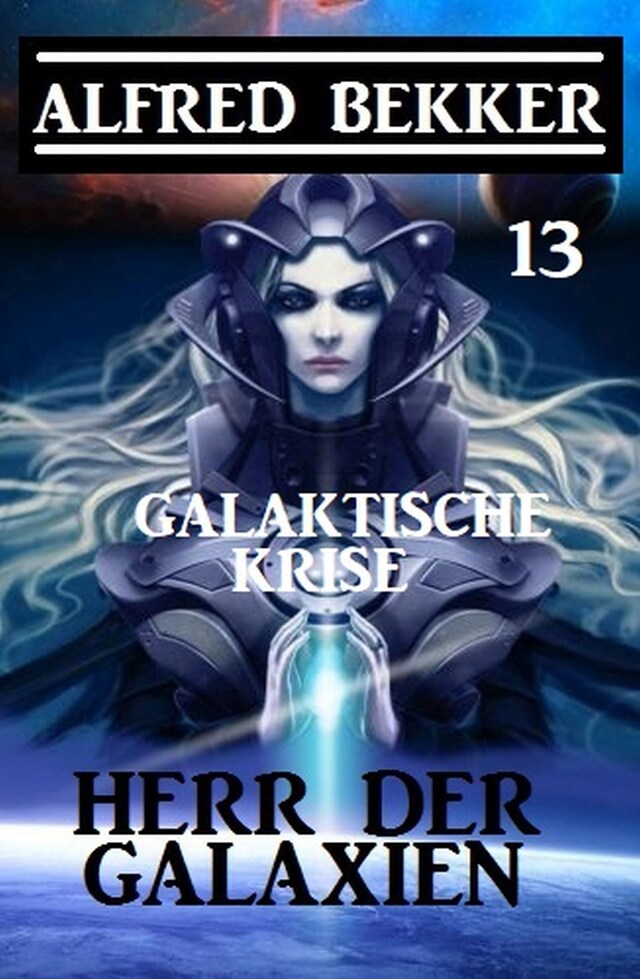 Book cover for Herr der Galaxien 13 - Galaktische Krise