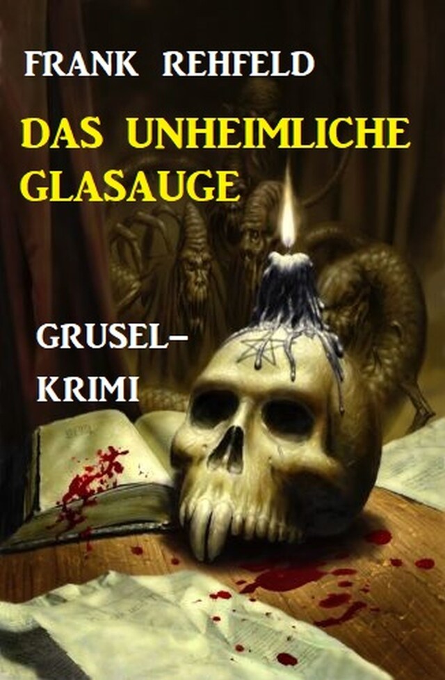 Book cover for Das unheimliche Glasauge: Grusel-Krimi