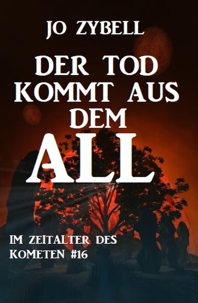 Bokomslag för Der Tod kommt aus dem All: Das Zeitalter des Kometen #16