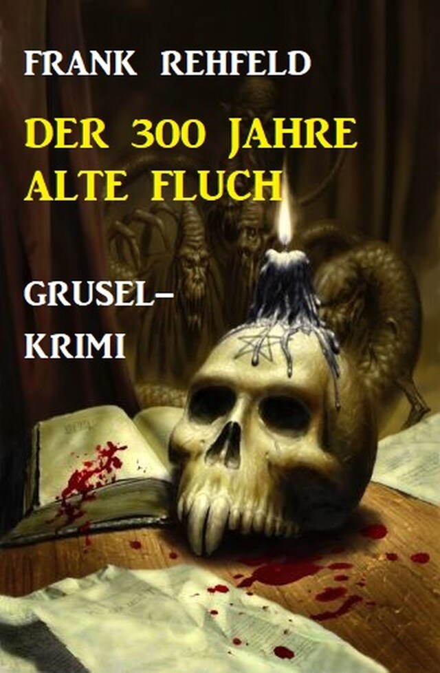 Portada de libro para Der 300 Jahre alte Fluch: Grusel-Krimi