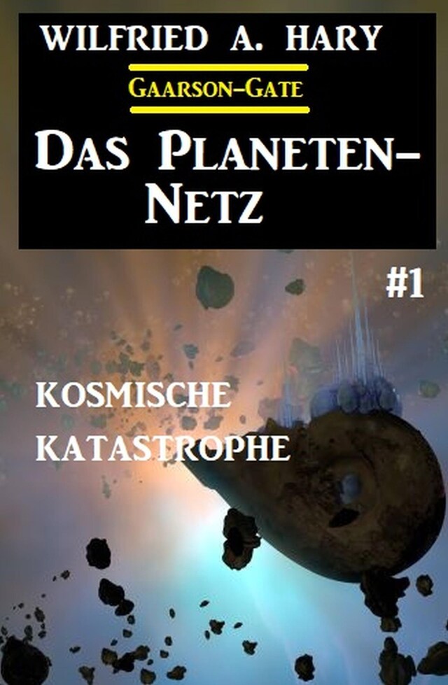 Bokomslag for Das Planeten-Netz 1: Kosmische Katastrophe