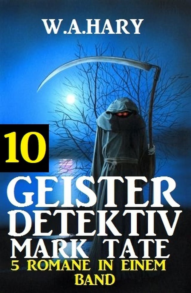 Portada de libro para Geister-Detektiv Mark Tate 10 - 5 Romane in einem Band