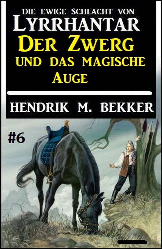 Buchcover für Der Zwerg und das magische Auge: Die Ewige Schlacht von Lyrrhantar #6