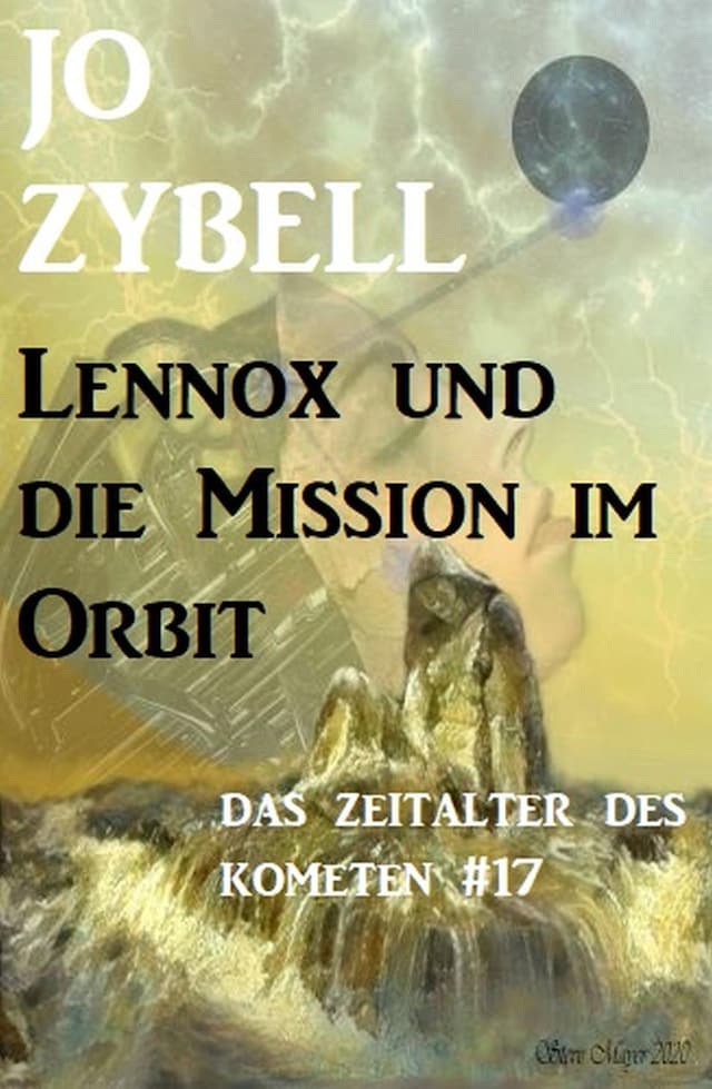 Book cover for Das Zeitalter des Kometen #17: Lennox und die Mission im Orbit