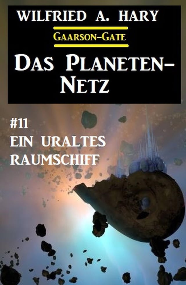 Book cover for ​Das Planeten-Netz 11: Ein uraltes Raumschiff