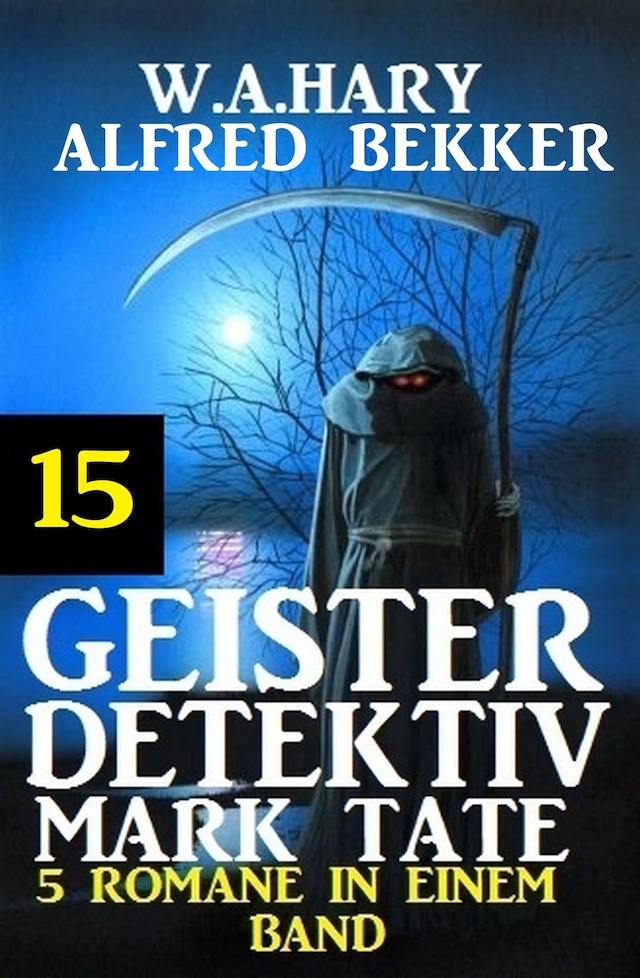 Book cover for Geister-Detektiv Mark Tate 15 - 5 Romane in einem Band