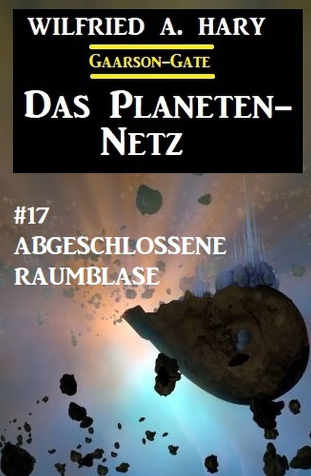Book cover for Das Planeten-Netz 17 -  Abgeschlossene Raumblase