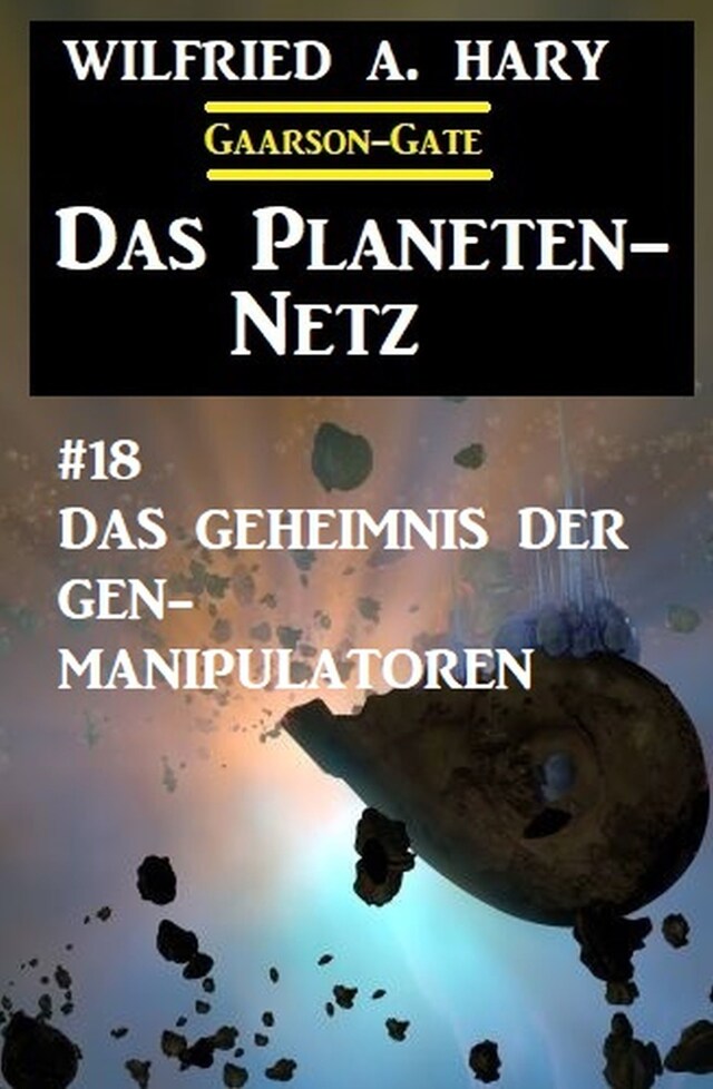 Book cover for Das Planeten-Netz 18: Das Geheimnis der Gen-Manipulatoren