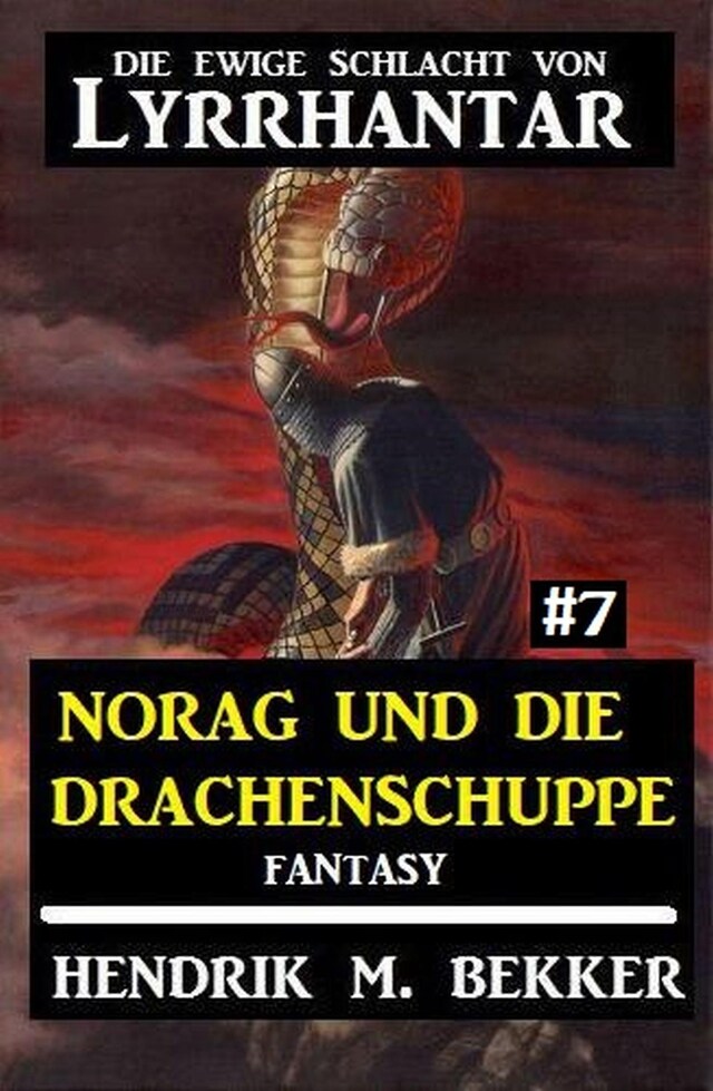 Kirjankansi teokselle Norag und die Drachenschuppe Die Ewige Schlacht von Lyrrhantar #7