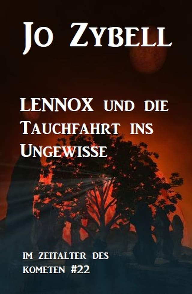 Book cover for Das Zeitalter des Kometen #22: Lennox und die Tauchfahrt ins Ungewisse