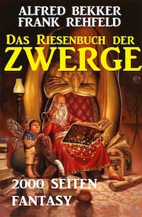 Das Riesenbuch der Zwerge: 2000 Seiten Fantasy