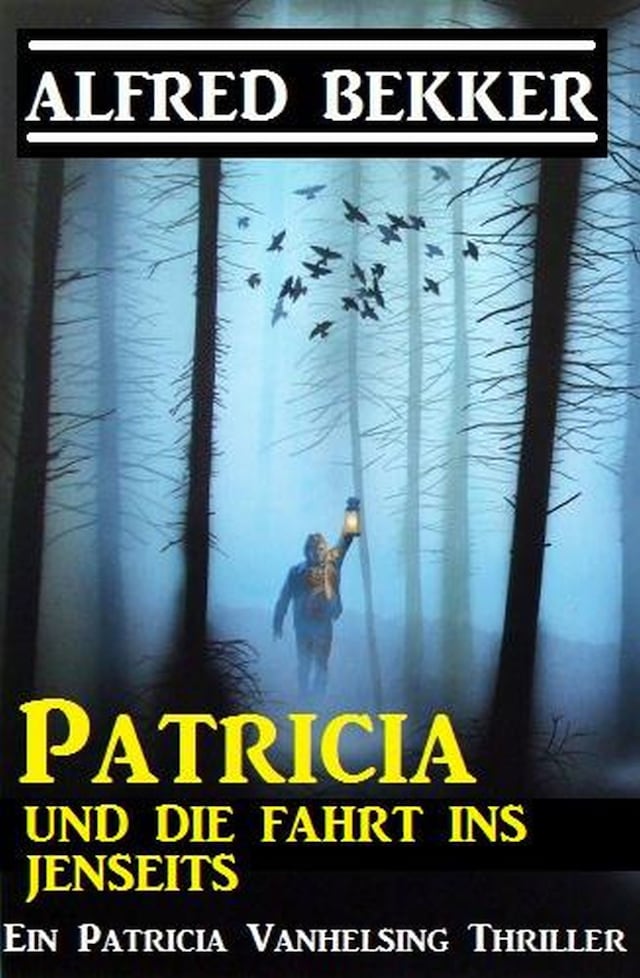 Buchcover für Patricia und die Fahrt ins Jenseits: Patricia Vanhelsing