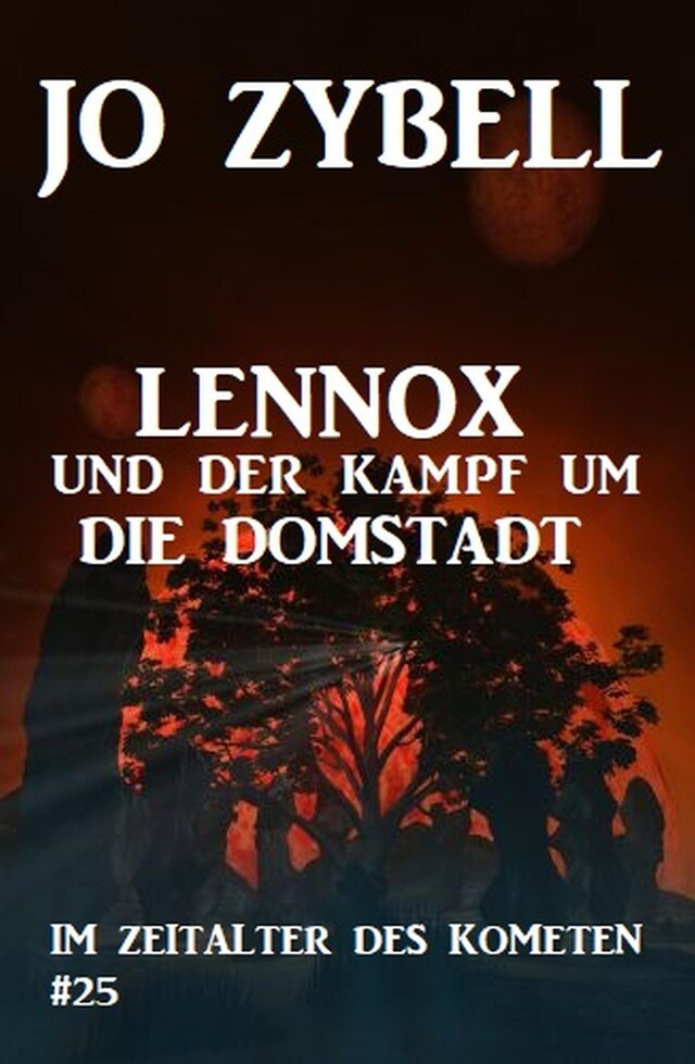 Book cover for Das Zeitalter des Kometen #25: Lennox und der Kampf um die Domstadt