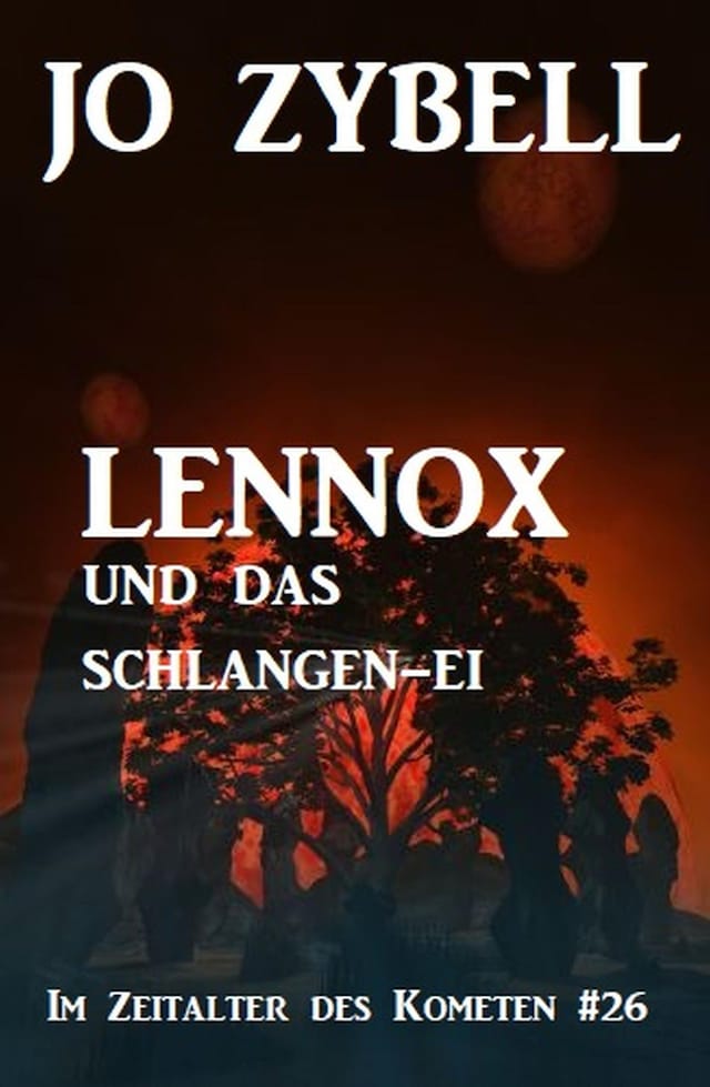 Book cover for Das Zeitalter des Kometen #26: Lennox und das Schlangen-Ei