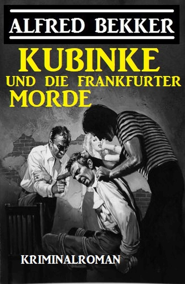 Kirjankansi teokselle Kubinke und die Frankfurter Morde: Kriminalroman