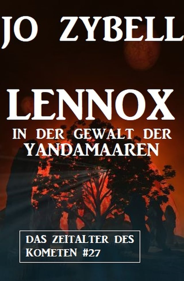 Copertina del libro per Lennox in der Gewalt der Yandamaaren: Das Zeitalter des Kometen #27