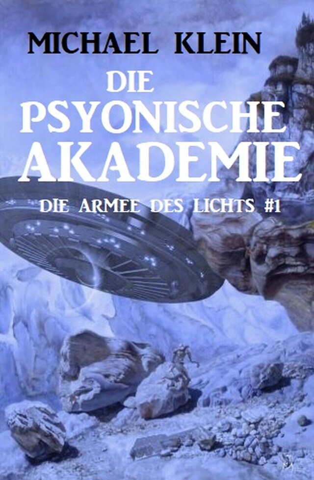 Copertina del libro per Die Psyonische Akademie: Die Armee des Lichts 1