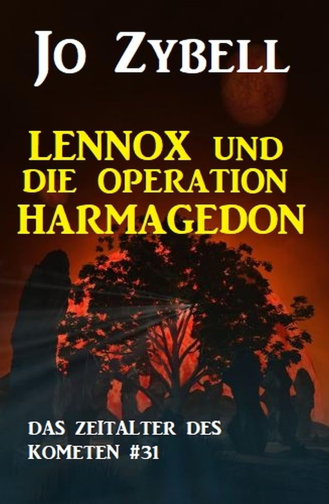 Book cover for Das Zeitalter des Kometen #31: Lennox und die Operation Harmagedon (2 von 2)