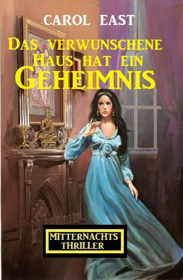 Book cover for Das verwunschene Haus hat ein Geheimnis: Mitternachtsthriller