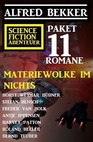 Materiewolke im Nichts: Science Fiction Abenteuer Paket: 11 Romane bookCoverFor