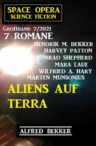 Aliens auf Terra: Space Opera Großband 7 Romane 7/2020 bookCoverFor