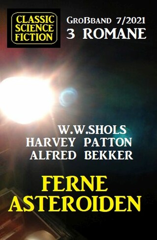 Ferne Asteroiden: Classic Science Fiction Großband 3 Romane 7/2021 bookCoverFor