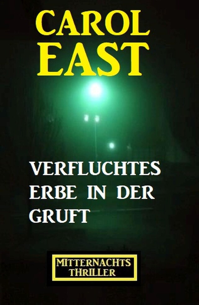 Kirjankansi teokselle Verfluchtes Erbe in der Gruft: Mitternachtsthriller