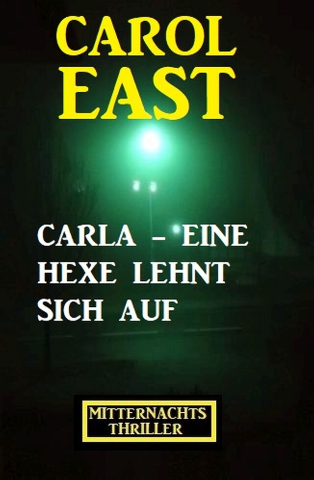 Kirjankansi teokselle Carla - eine Hexe lehnt sich auf