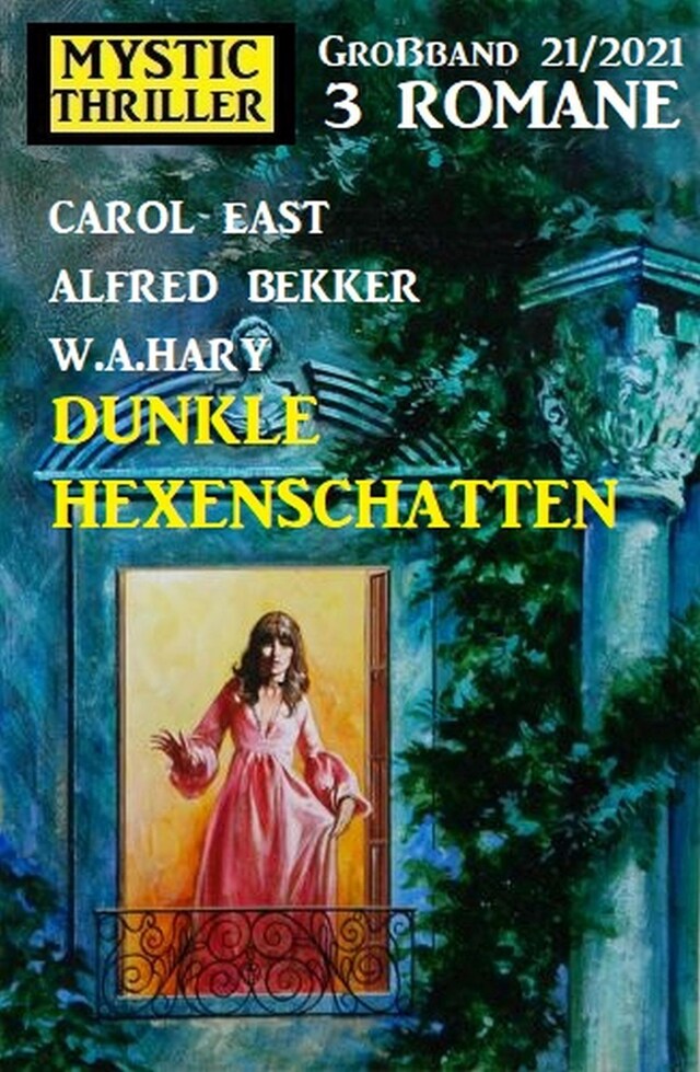 Boekomslag van Dunkle Hexenschatten: Mystic Thriller Großband 3 Romane 12/2021