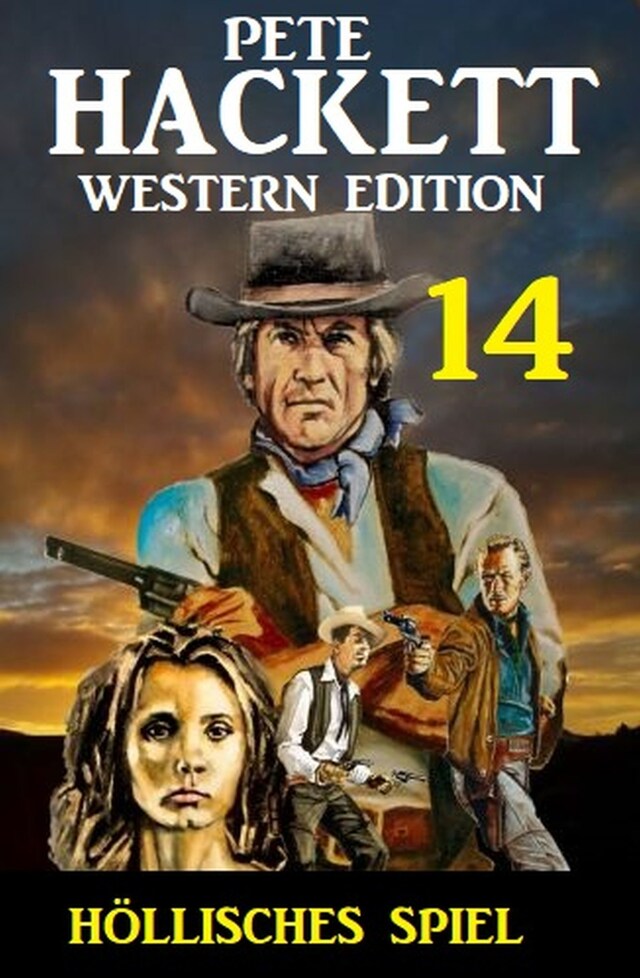 ​Höllisches Spiel: Pete Hackett Western Edition 14