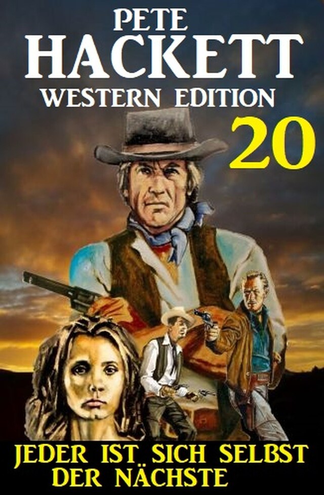 Book cover for ​Jeder ist sich selbst der Nächste: Pete Hackett Western Edition 20