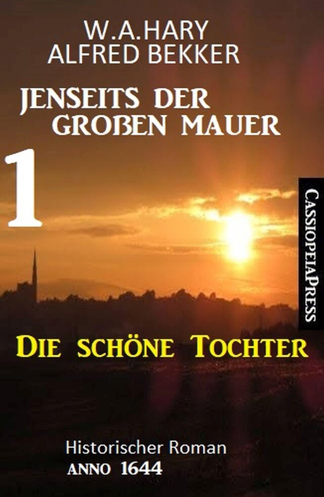 Buchcover für Die schöne Tochter: Jenseits der Großen Mauer 1: Historischer Roman Anno 1644