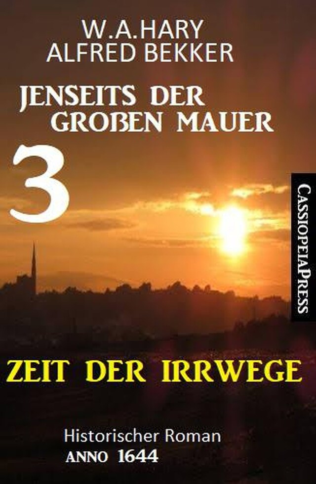 Buchcover für Zeit der Irrwege Jenseits der Großen Mauer 3: Historischer Roman Anno 1644