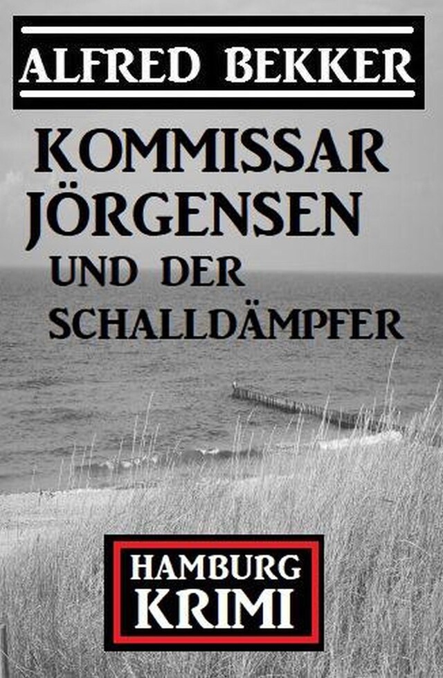 Kirjankansi teokselle Kommissar Jörgensen und der Schalldämpfer: Hamburg Krimi