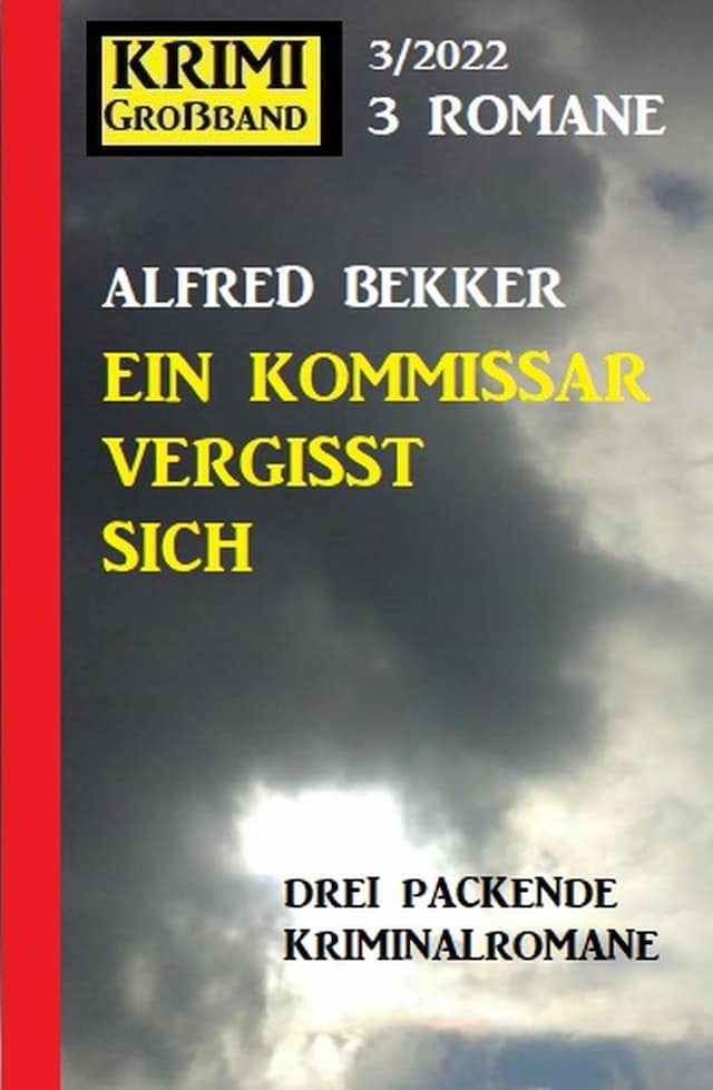 Buchcover für Ein Kommissar vergisst sich: Krimi Großband 3 Romane 3/2022