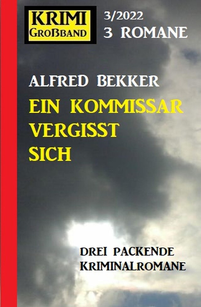 Boekomslag van Ein Kommissar vergisst sich: Krimi Großband 3 Romane 3/2022