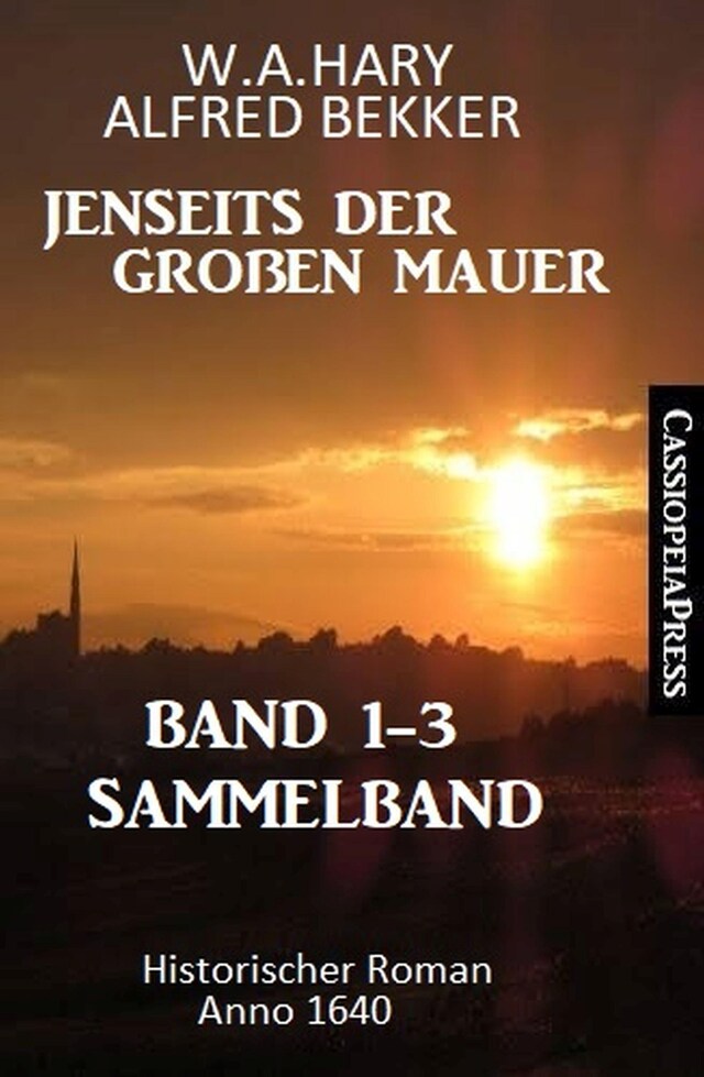 Buchcover für Sammelband Jenseits der Großen Mauer Band 1-3: Historischer Roman Anno 1644