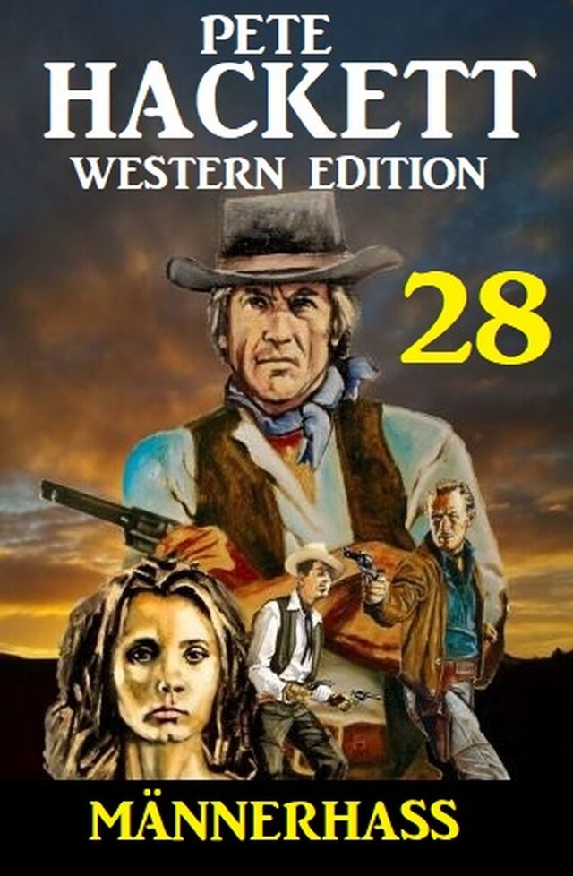 Männerhass: Pete Hackett Western Edition 28