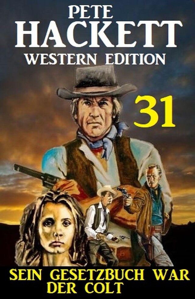 Book cover for ​Sein Gesetzbuch war der Colt: Pete Hackett Western Edition 31