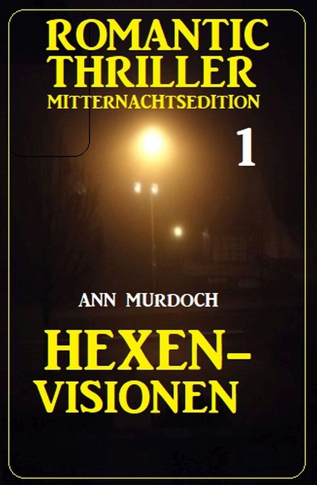 Buchcover für Romantic Thriller Mitternachtsedition 1: Hexenvisionen