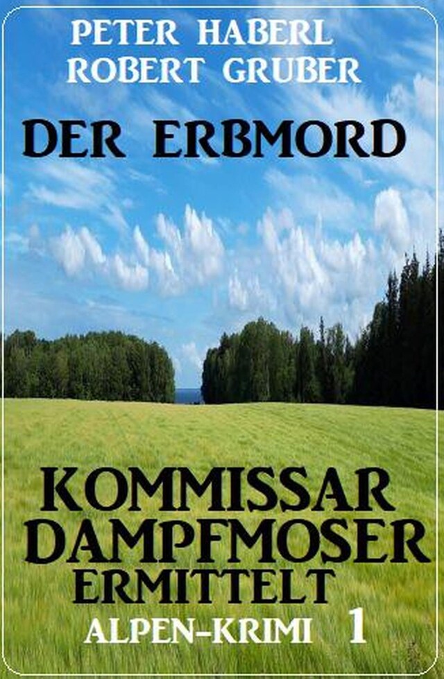 Book cover for Der Erbmord: Alpen-Krimi: Kommissar Dampfmoser ermittelt 1